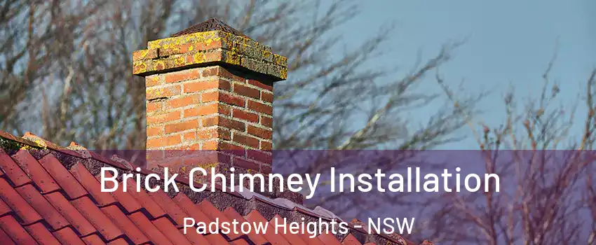 Brick Chimney Installation Padstow Heights - NSW