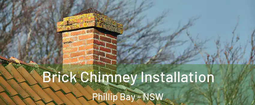 Brick Chimney Installation Phillip Bay - NSW