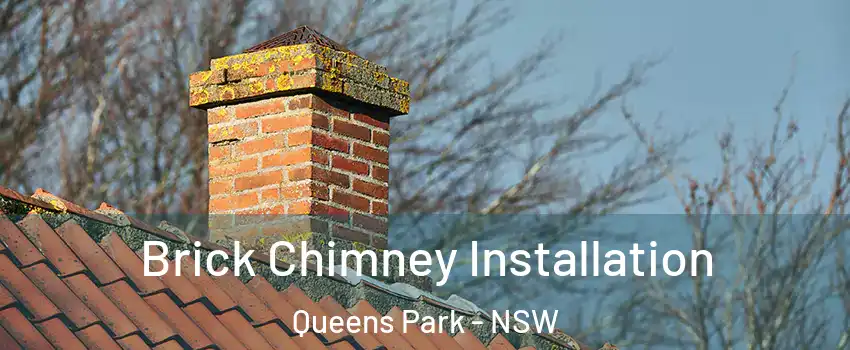Brick Chimney Installation Queens Park - NSW