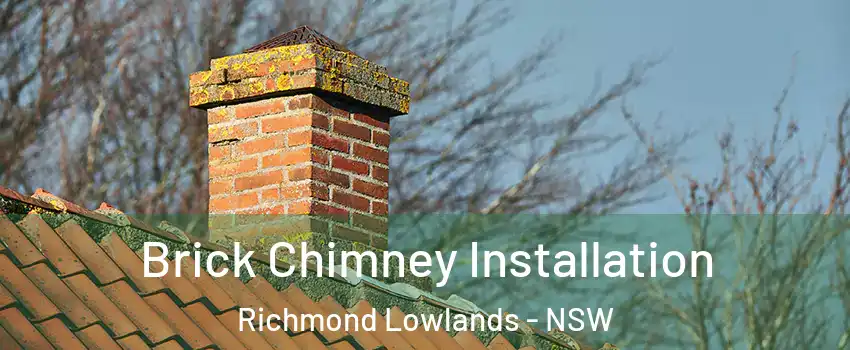 Brick Chimney Installation Richmond Lowlands - NSW