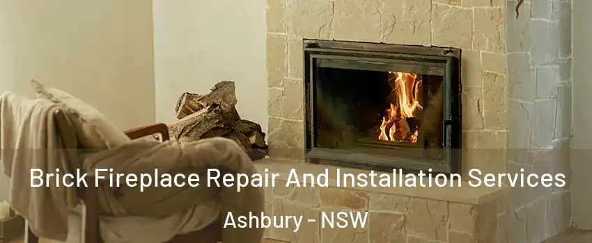 Brick Fireplace Repair And Installation Services Ashbury - NSW