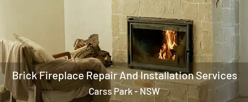 Brick Fireplace Repair And Installation Services Carss Park - NSW
