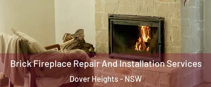 Brick Fireplace Repair And Installation Services Dover Heights - NSW