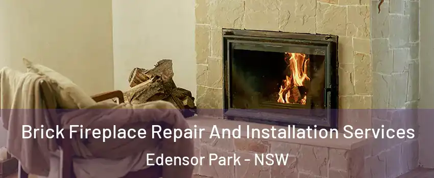 Brick Fireplace Repair And Installation Services Edensor Park - NSW