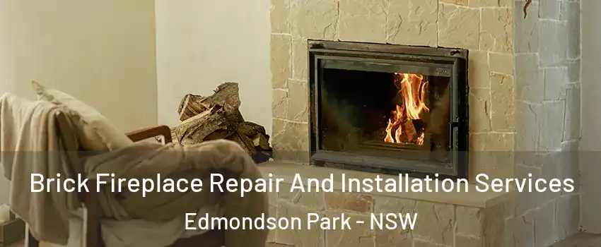 Brick Fireplace Repair And Installation Services Edmondson Park - NSW