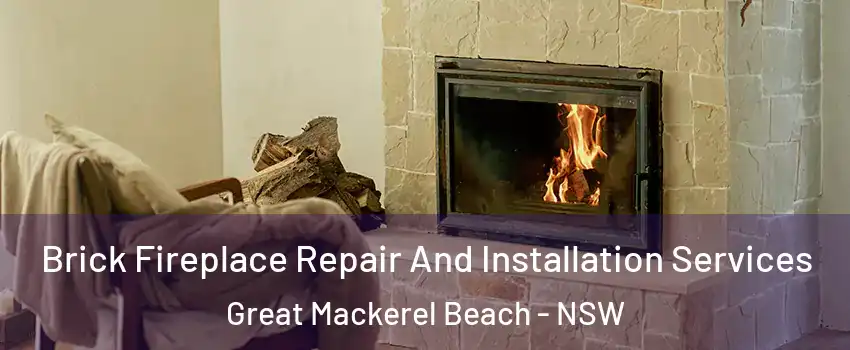 Brick Fireplace Repair And Installation Services Great Mackerel Beach - NSW