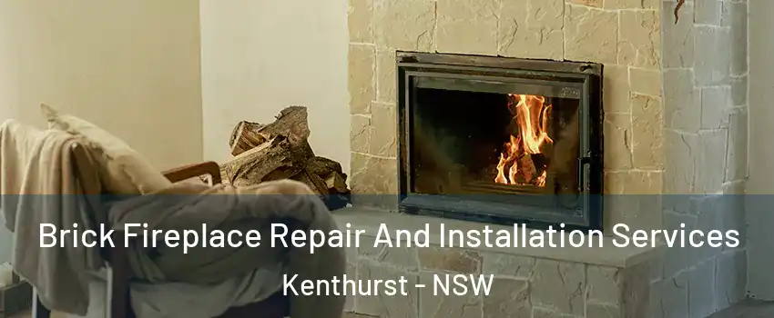 Brick Fireplace Repair And Installation Services Kenthurst - NSW