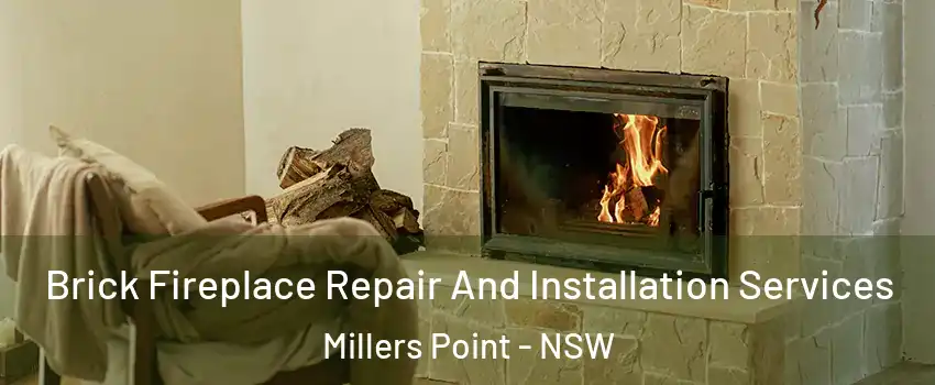 Brick Fireplace Repair And Installation Services Millers Point - NSW