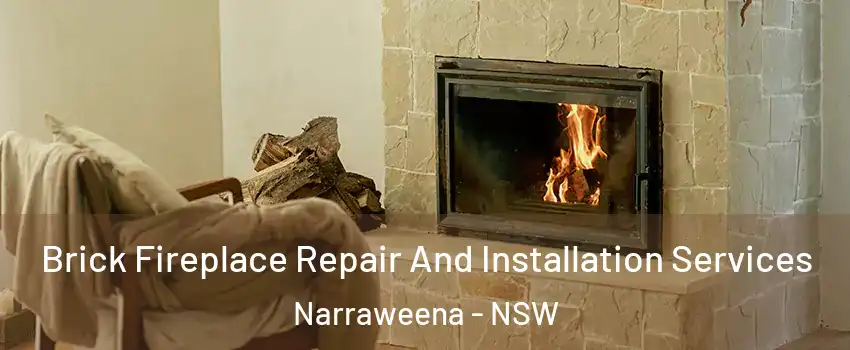 Brick Fireplace Repair And Installation Services Narraweena - NSW
