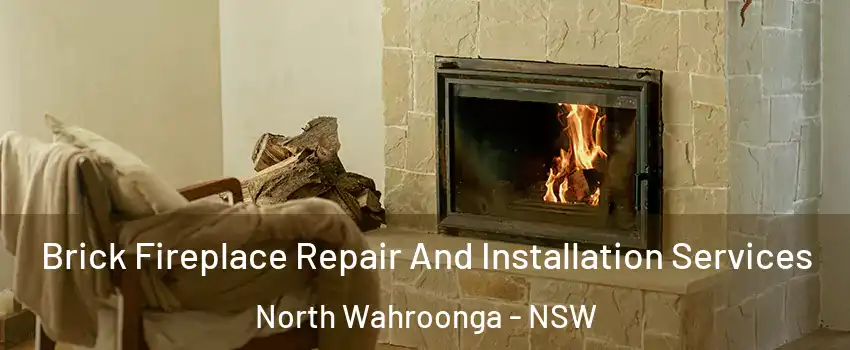 Brick Fireplace Repair And Installation Services North Wahroonga - NSW