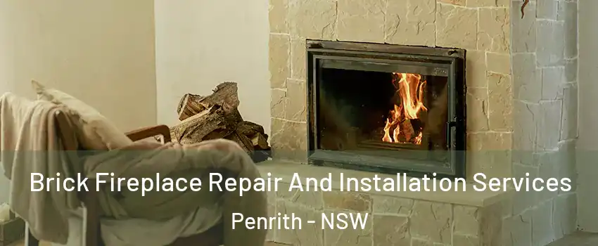 Brick Fireplace Repair And Installation Services Penrith - NSW