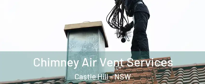 Chimney Air Vent Services Castle Hill - NSW