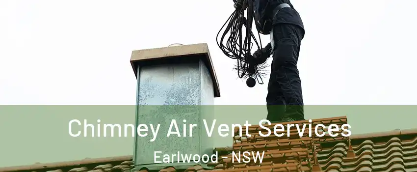 Chimney Air Vent Services Earlwood - NSW