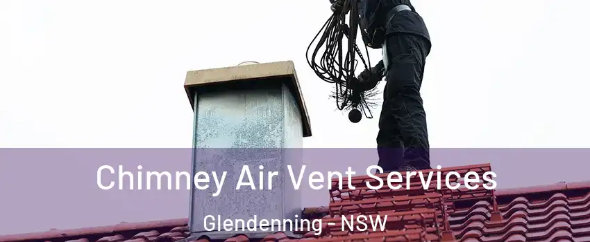 Chimney Air Vent Services Glendenning - NSW