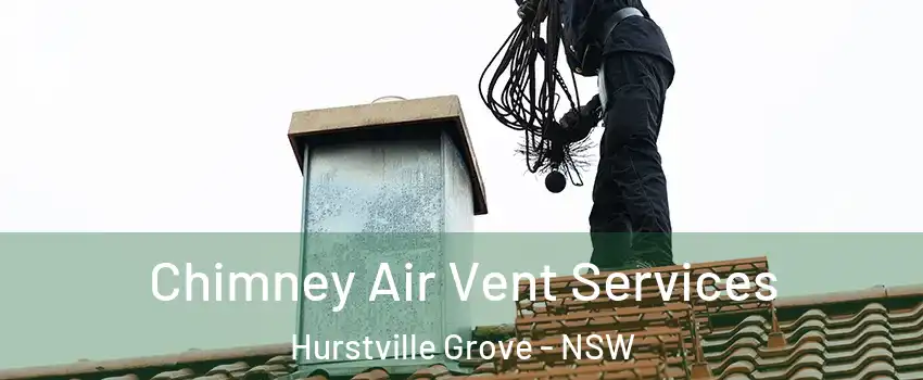 Chimney Air Vent Services Hurstville Grove - NSW