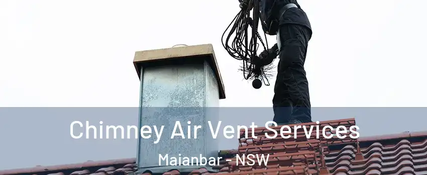 Chimney Air Vent Services Maianbar - NSW