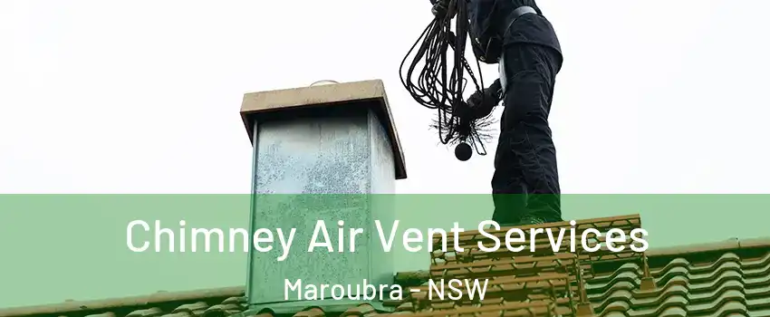 Chimney Air Vent Services Maroubra - NSW