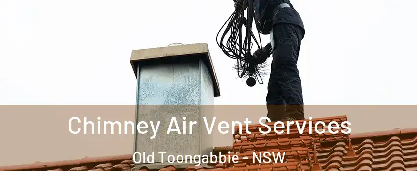 Chimney Air Vent Services Old Toongabbie - NSW