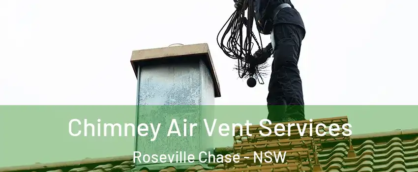 Chimney Air Vent Services Roseville Chase - NSW