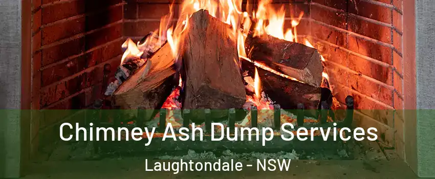 Chimney Ash Dump Services Laughtondale - NSW