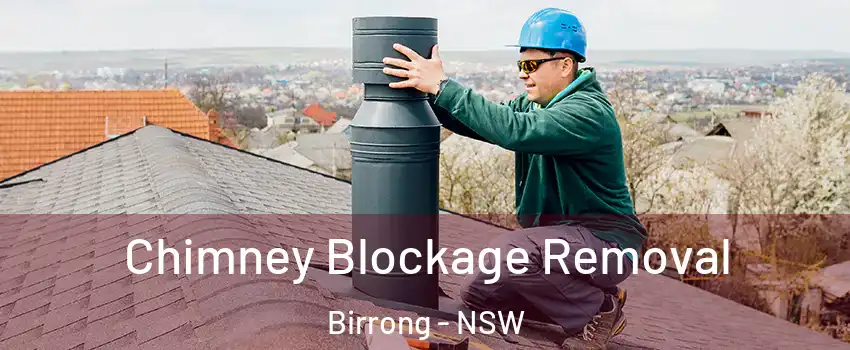 Chimney Blockage Removal Birrong - NSW