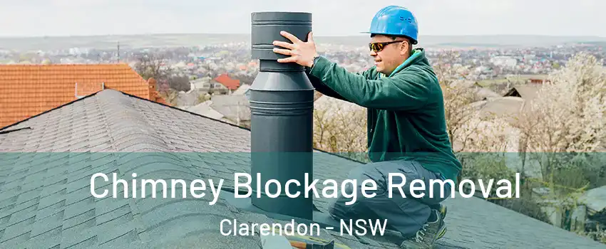 Chimney Blockage Removal Clarendon - NSW