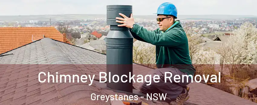 Chimney Blockage Removal Greystanes - NSW