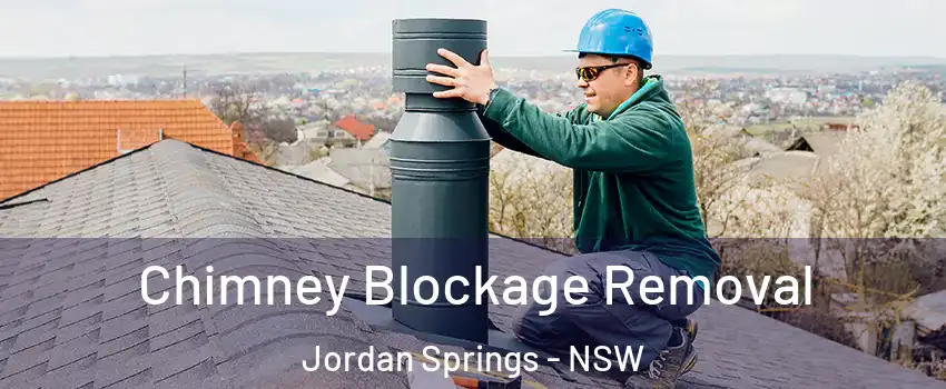 Chimney Blockage Removal Jordan Springs - NSW