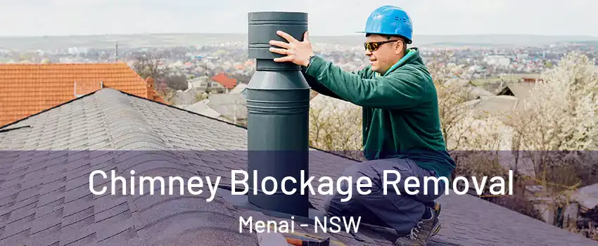 Chimney Blockage Removal Menai - NSW