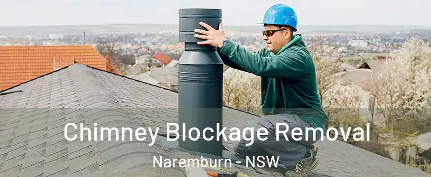 Chimney Blockage Removal Naremburn - NSW