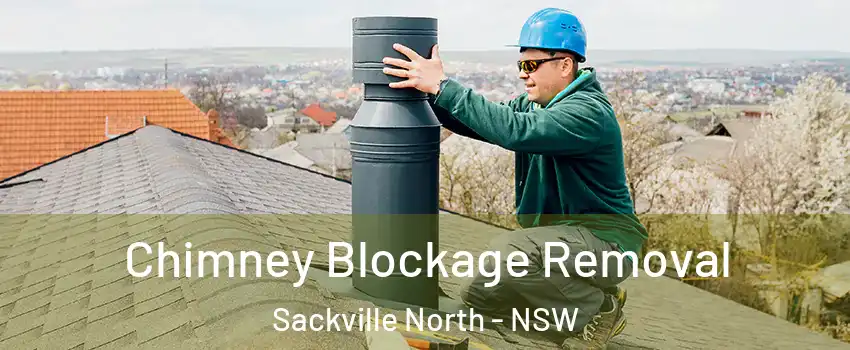 Chimney Blockage Removal Sackville North - NSW