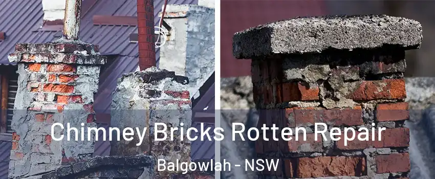 Chimney Bricks Rotten Repair Balgowlah - NSW