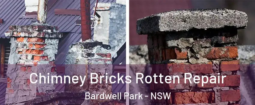 Chimney Bricks Rotten Repair Bardwell Park - NSW