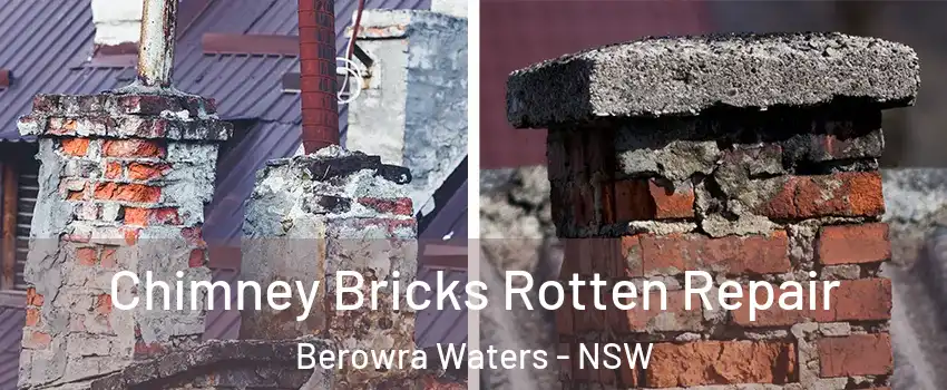 Chimney Bricks Rotten Repair Berowra Waters - NSW