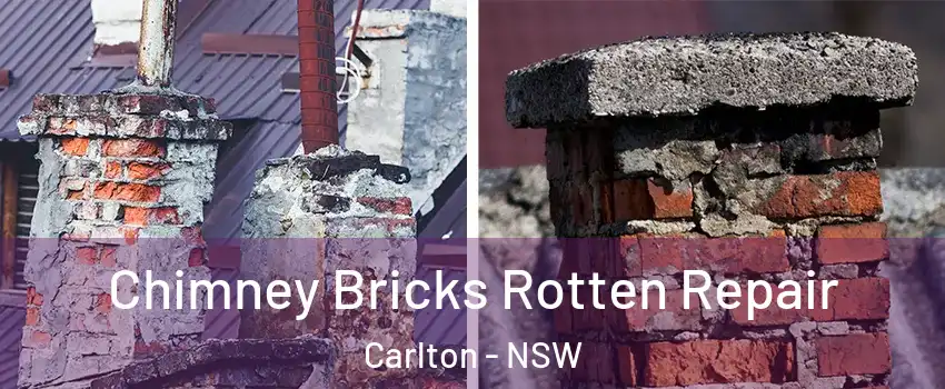 Chimney Bricks Rotten Repair Carlton - NSW