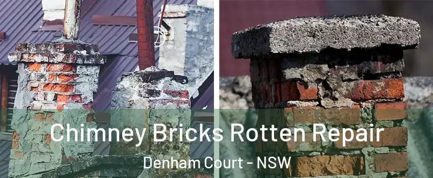 Chimney Bricks Rotten Repair Denham Court - NSW