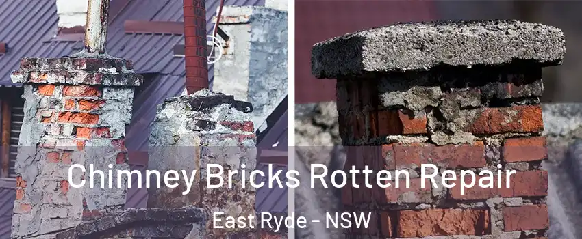 Chimney Bricks Rotten Repair East Ryde - NSW