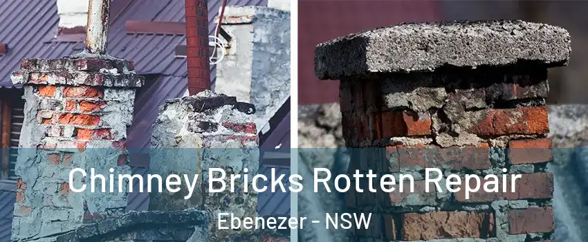 Chimney Bricks Rotten Repair Ebenezer - NSW