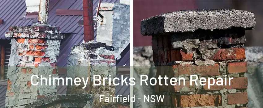 Chimney Bricks Rotten Repair Fairfield - NSW