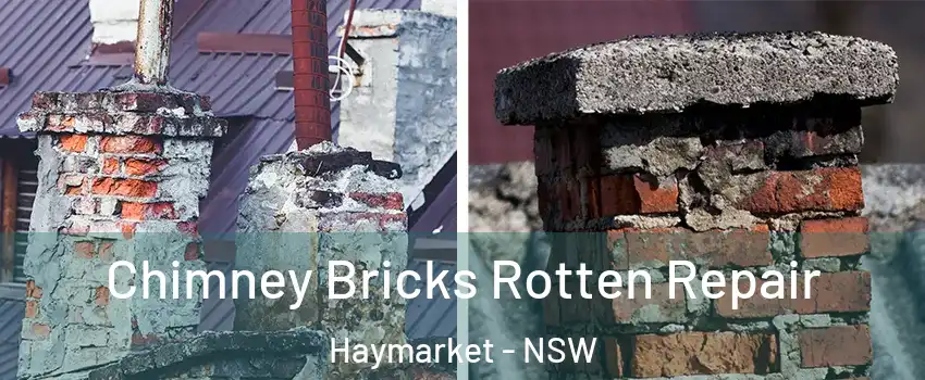 Chimney Bricks Rotten Repair Haymarket - NSW