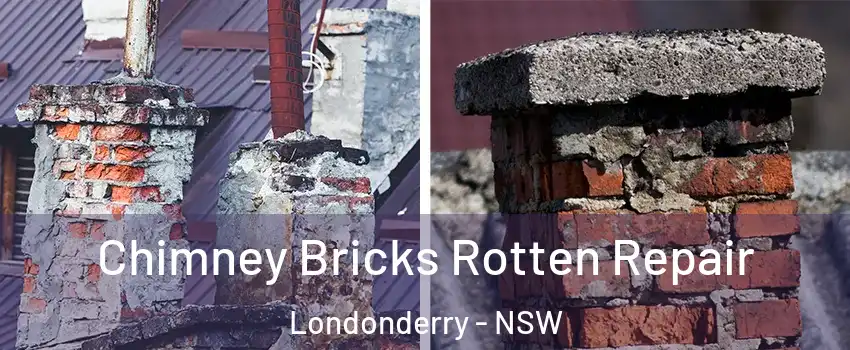 Chimney Bricks Rotten Repair Londonderry - NSW
