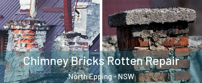Chimney Bricks Rotten Repair North Epping - NSW