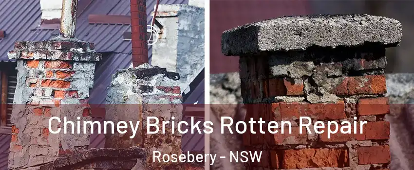Chimney Bricks Rotten Repair Rosebery - NSW