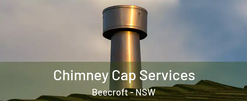 Chimney Cap Services Beecroft - NSW