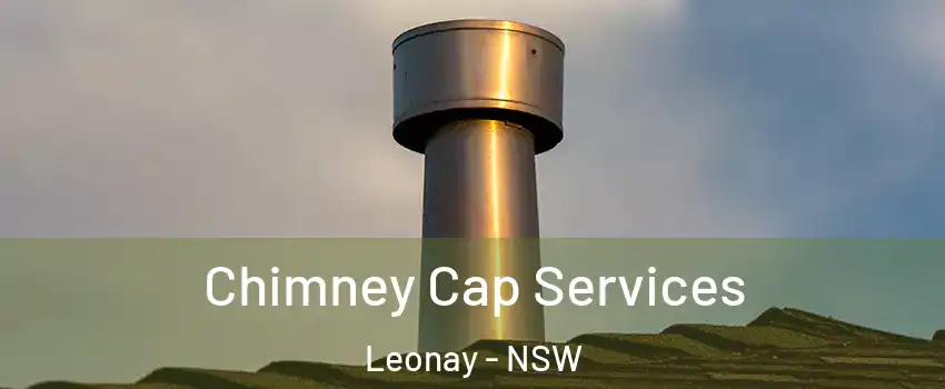 Chimney Cap Services Leonay - NSW
