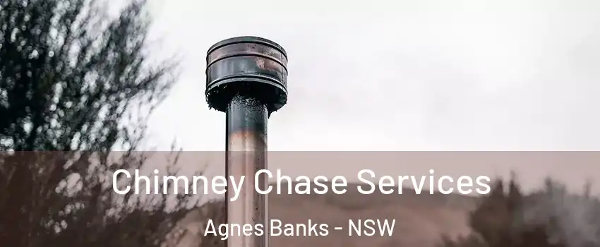 Chimney Chase Services Agnes Banks - NSW
