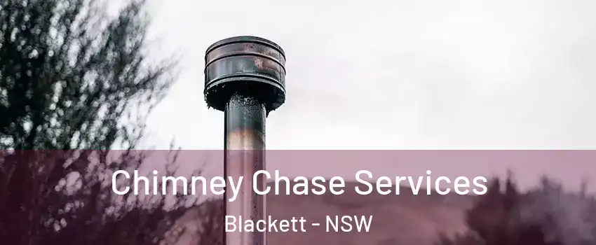 Chimney Chase Services Blackett - NSW