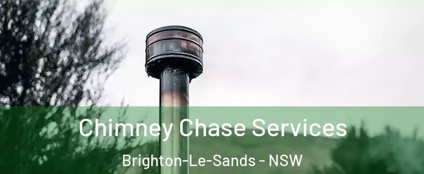 Chimney Chase Services Brighton-Le-Sands - NSW