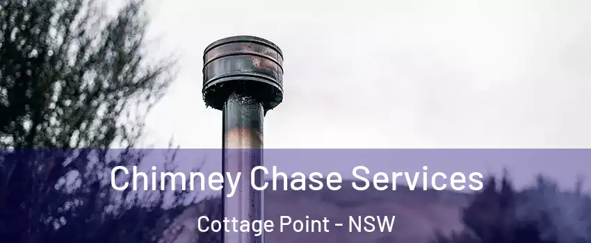 Chimney Chase Services Cottage Point - NSW