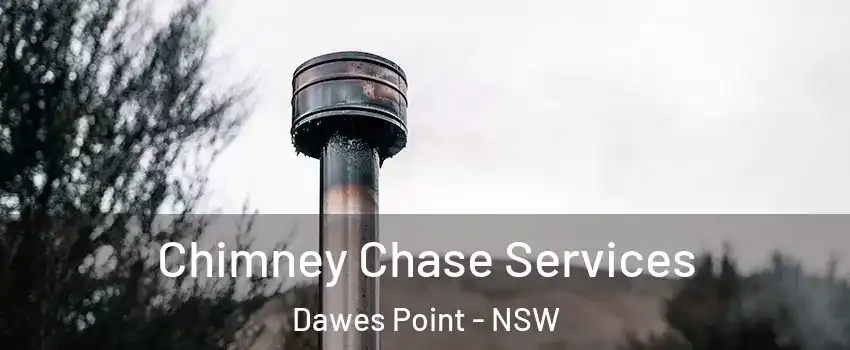 Chimney Chase Services Dawes Point - NSW